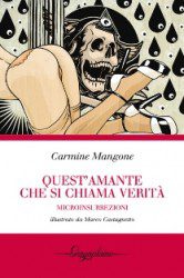 Carmine Mangone - Quest'amante Che Si Chiama Verità. Microinsurrezioni - Recensione Libri