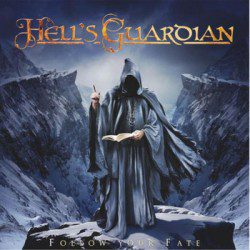 Hell's Guardian - Follow Your Fate - Recensioni Metal