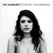 The Sunburst - The Sunburst - Tears Off The Darkness