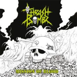 Thrash Bombz - Mission Of Blood