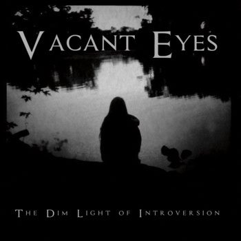 Reality Grey - Vacant Eyes – The Dim Of Introversion