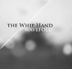 Glass Cosmos - The Whip Hand – Wavefold