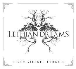 Lethian Dreams - Lethian Dreams - Red Silence Lodge