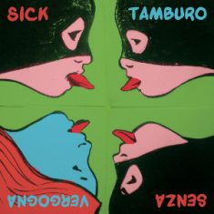 Sick Tamburo - Sick Tamburo – Senza Vergogna