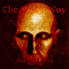 The Magik Way - The Magik Way - Materia Occulta (1997 - 1999)