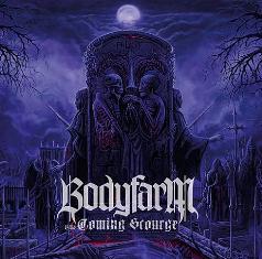 - Bodyfarm - The Couming Scourge