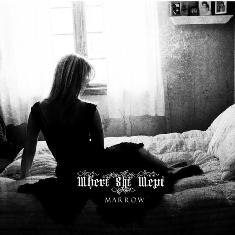 Where She Wept - Where She Wept - Marrow