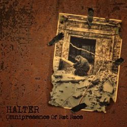 Halter - Halter – Omnipresence Of Rat Race