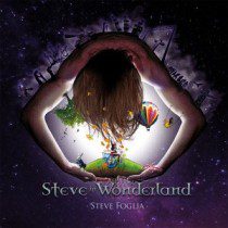 Steve Foglia - Steve In Wonderland