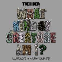 Vaselines - Toehider – What Kind Of Creature Am I ?