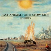 - Fast Animals And Slow Kids – Hybris