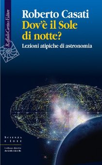 Fanta-Scienza - Roberto Casati - Dov'È Il Sole Di Notte?