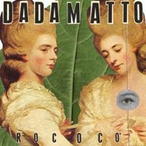 Open Zoe - Dadamatto - Rococò