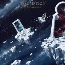 Assumption – The Three Appearances