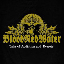 Blood Red Water - Blood Red Water - Tales Of Addiction And Despair