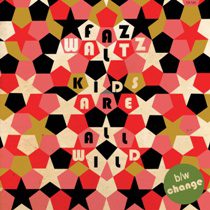 Antinomia - Faz Waltz - Kids Are All Wild / Change