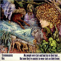 Nasty Ratz - Tyrannosaurus Rex - My People Were Fair And Had Sky In Their Hair ... But Now They'Re Content To Wear Stars On Their Brows