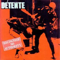 Detente - Detente - Recognize No Authority