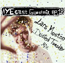 Iyecast Guestmix Ep.18 – Lars Moston's Dusted Tuesday Mix 1 - fanzine