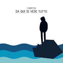 Cabrera - Cabrera - Da Qui Si Vede Tutto