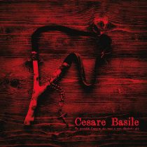 Cesare Basile – Tu Prenditi L'amore Che Vuoi E Non Chiederlo Più - In Your Eyes Ezine
