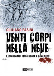 Giuliano Pasini - Venti Corpi Nella Neve - Recensione Libri