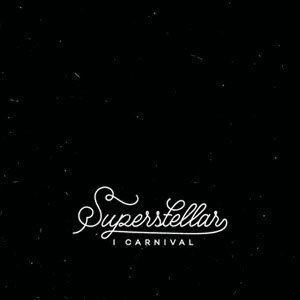 I Carnival - I Carnival – Superstellar