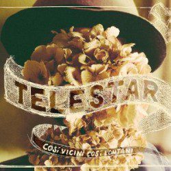 Telestar – Così Vicini Così Lontani - Musica Pop