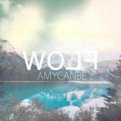 Amycanbe – Wolf - Musica Pop