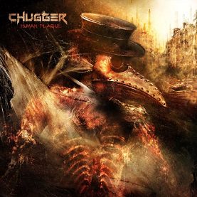 Chugger - Chugger - Human Plague