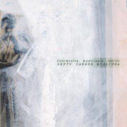 Filarmonica Municipale La Crisi – Sento Cadere Qualcosa - Musica Pop