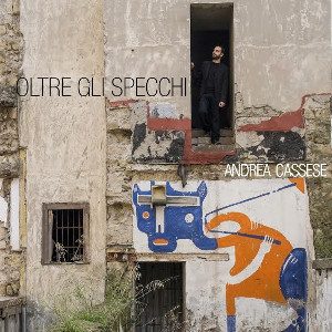 Sofia Brunetta - Andrea Cassese – Oltre Gli Specchi