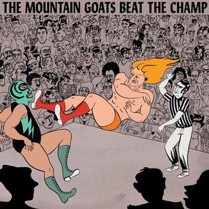 Wire - The Mountain Goats – Beat The Champ