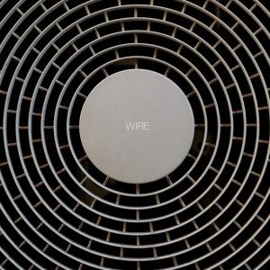 Wire - Wire – Wire