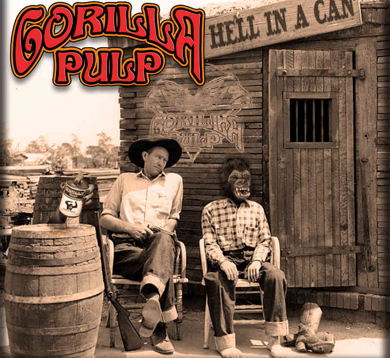 Gorilla Pulp - Hell In A Can