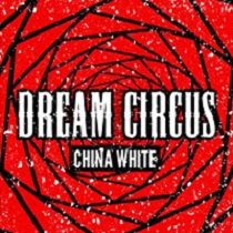 - Dream Circus - China White