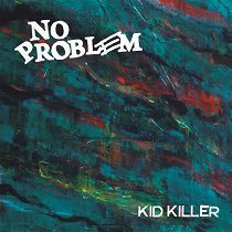 No Problem – Kid Killer 7 “ 1 - fanzine