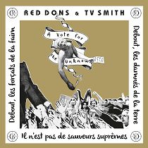 The Raunchies - Red Dons + Tv Smith – Vote For The Unknown