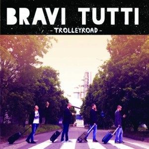 Alex Gavaghan - Bravi Tutti – Trolleyroad