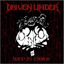 Deathstorm - Driven Under - Hands In Chains