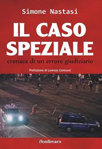 Astrofisica - Simone Nastasi – Il Caso Speziale – Cronaca Di Un Errore Giudiziario