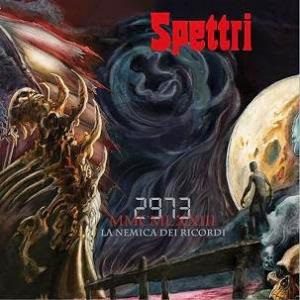 Spettri - Spettri – 2973 Mmcmlxxiii – La Nemica Dei Ricordi