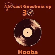 Iyecast Guestmix Ep.30 - Hooba 1 - fanzine