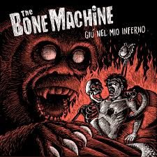 The Bone Machine – Giù Nel Mio Inferno 1 - fanzine