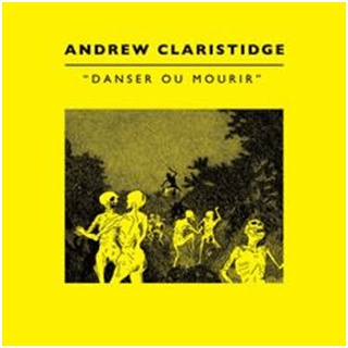 Andrew Claristidge - Andrew Claristidge - Danser Ou Mourir