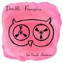 Double Francoise - Les French Chantauses - In Your Eyes Ezine