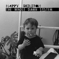 Happy Skeleton – Whole Damn System 1 - fanzine