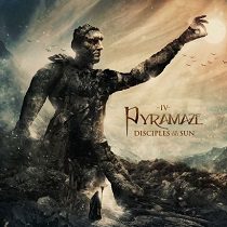 Pyramaze - Disciples Of The Sun - In Your Eyes Ezine