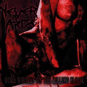 Comatose - Never To Arise - Gore Whores On The Killing Floor