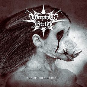 Weeping Birth - The Crushed Harmony - In Your Eyes Ezine